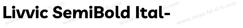 Livvic SemiBold Ital字体转换